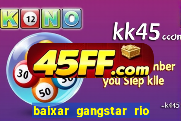 baixar gangstar rio cidade dos santos java